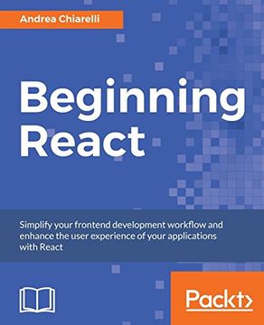 portada Beginning React: Simplify Your Frontend Development Workflow and Enhance the User Experience of Your Applications With React (en Inglés)
