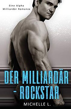 portada Der Milliardär-Rockstar: Eine Alpha Milliardär Romanze (en Alemán)