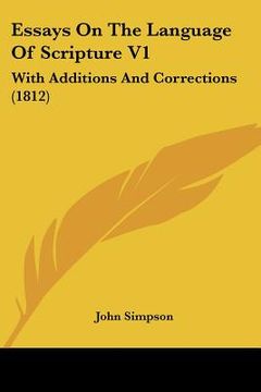 portada essays on the language of scripture v1: with additions and corrections (1812) (en Inglés)