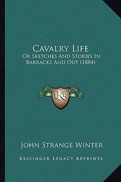portada cavalry life: or sketches and stories in barracks and out (1884) (en Inglés)