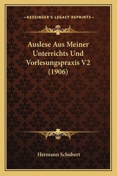 portada Auslese Aus Meiner Unterrichts Und Vorlesungspraxis V2 (1906) (en Alemán)