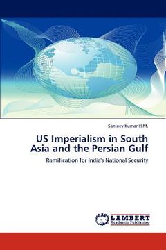 portada us imperialism in south asia and the persian gulf (en Inglés)