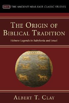 portada the origin of biblical traditions: hebrew legends in babylonia and israel (en Inglés)