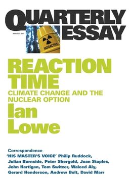 portada Reaction Time: Climate Change and the Nuclear Option; Quarterly Essay 27 (en Inglés)