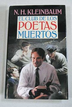  El Club de Los Poetas Muertos (Spanish Edition): 9788401491863:  Kleinbaum, N. H.: Books