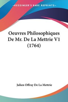 portada Oeuvres Philosophiques De Mr. De La Mettrie V1 (1764) (in French)