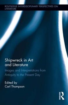 portada shipwreck in art and literature: images and interpretations from antiquity to the present day