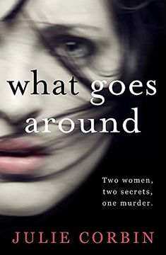 portada What Goes Around: You'll Be Hooked from the First Page of This Psychological Thriller