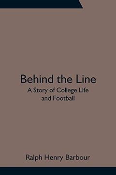 portada Behind the Line: A Story of College Life and Football 