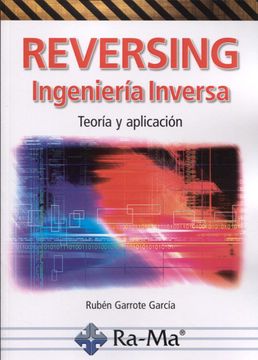 portada Reversing, Ingeniería Inversa. Teoría y Aplicación (in Spanish)