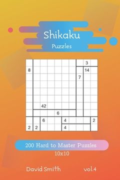 portada Shikaku Puzzles - 200 Hard to Master Puzzles 10x10 vol.4 (en Inglés)