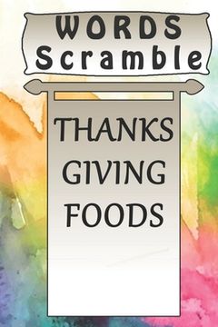 portada word scramble THANKSGIVING FOODS games brain: Word scramble game is one of the fun word search games for kids to play at your next cool kids party (en Inglés)