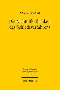 portada Die Nichtoffentlichkeit Des Schiedsverfahrens (en Alemán)