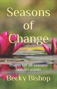 portada Seasons of Change: Poems for all seasons and occasions (en Inglés)