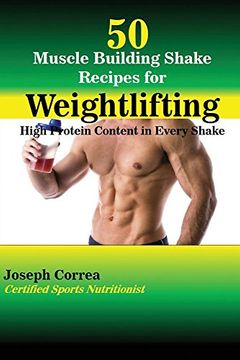 portada 50 Muscle Building Shake Recipes for Weightlifting: High Protein Content in Every Shake