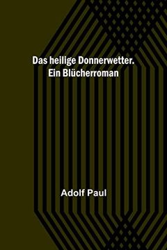 portada Das Heilige Donnerwetter. Ein Blucherroman (en Alemán)