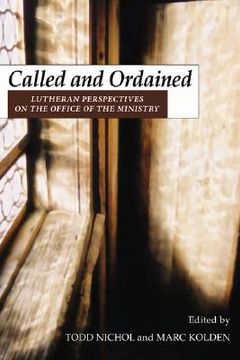 portada called and ordained: lutheran perspectives on the office of the ministry (en Inglés)