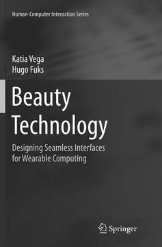 portada Beauty Technology: Designing Seamless Interfaces for Wearable Computing (Human–Computer Interaction Series) (in English)