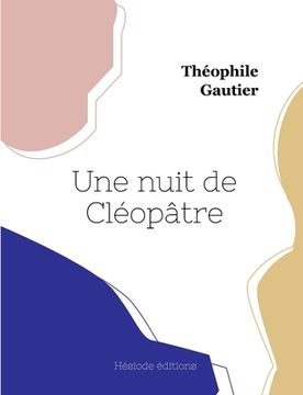 portada Une nuit de Cléopâtre (en Francés)