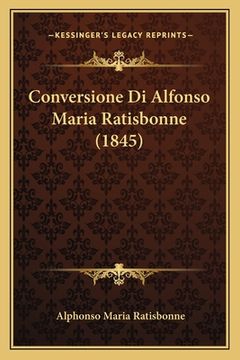 portada Conversione Di Alfonso Maria Ratisbonne (1845) (en Italiano)