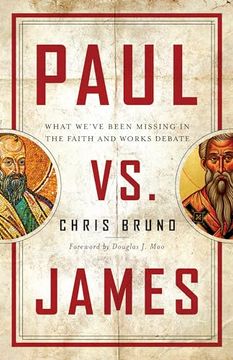 portada Paul vs. James: What We've Been Missing in the Faith and Works Debate (en Inglés)