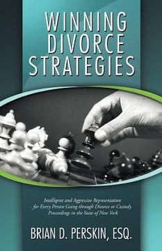 portada winning divorce strategies: intelligent and aggressive representation for every person going through divorce or custody proceedings in the state o (in English)