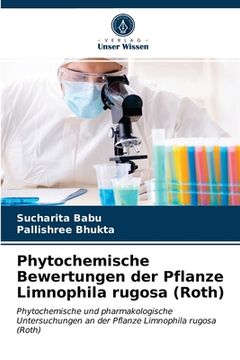 portada Phytochemische Bewertungen der Pflanze Limnophila rugosa (Roth) (en Alemán)