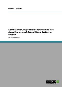 portada Konfliktlinien, regionale Identitäten und ihre Auswirkungen auf das politische System in Belgien (German Edition)