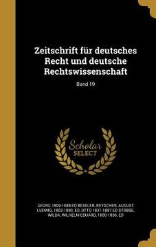 portada Zeitschrift für deutsches Recht und deutsche Rechtswissenschaft; Band 19 (en Alemán)