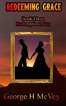 portada Redeeming Grace: Redemption Tales Book Three (in English)