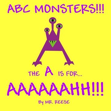 Libro ABC Monsters: The A Is For AAAAAAHH!!! The Z Is For Zither... De ...