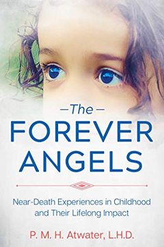 portada The Forever Angels: Near-Death Experiences in Childhood and Their Lifelong Impact (in English)