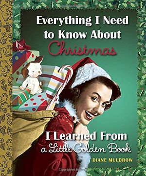 portada Everything i Need to Know About Christmas i Learned From a Little Golden Book (in English)