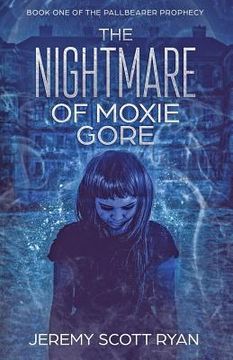 portada The Nightmare of Moxie Gore (en Inglés)