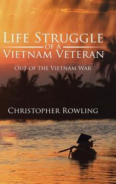 portada Life Struggle of a Vietnam Veteran: Out of the Vietnam War (in English)