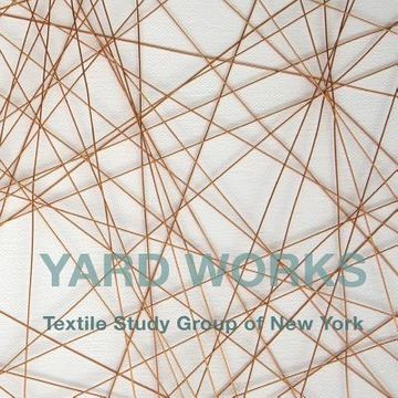 portada Yard Works: Textile Study Group of New York (en Inglés)