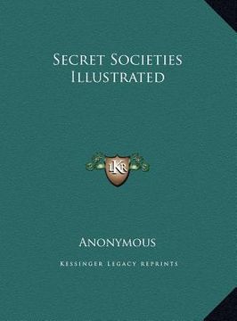 portada secret societies illustrated (en Inglés)