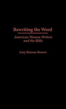 portada Rewriting the Word: American Women Writers and the Bible (in English)