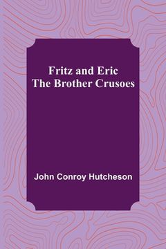 portada Fritz and Eric: The Brother Crusoes (in English)