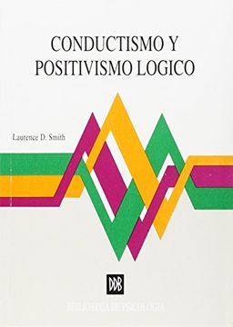 portada Conductismo y Positivismo Lógico: Una Reconsideración de la Alianza (in Spanish)
