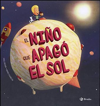 portada El Niño que Apagó el sol (Castellano - a Partir de 6 Años - Álbumes - Álbumes Ilustrados) (in Spanish)