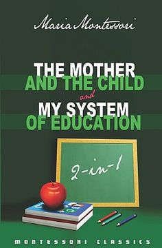 portada the mother and the child & my system of education (en Inglés)