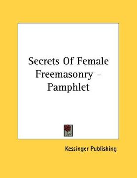 portada secrets of female freemasonry - pamphlet