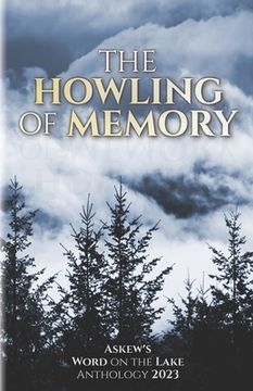 portada The Howling of Memory: Askew's Word on the Lake Anthology 2023