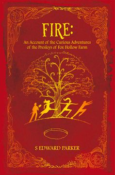 portada Fire: An Account of the Curious Adventures of the Presleys of Fox Hollow Farm: Volume 1 (en Inglés)