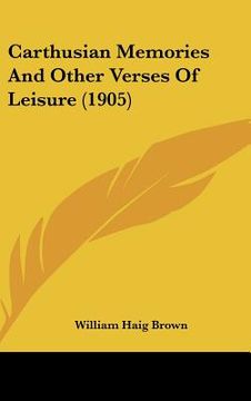 portada carthusian memories and other verses of leisure (1905) (in English)