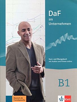 portada Daf Im Unternehmen: Kurs- Und Ubungsbuch B1 + Audios Und Filmen Online (en Inglés)