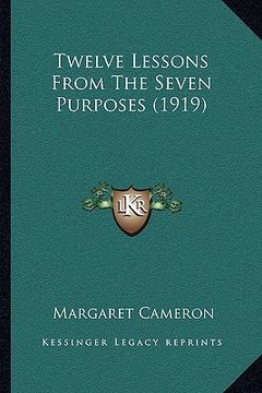 portada twelve lessons from the seven purposes (1919)