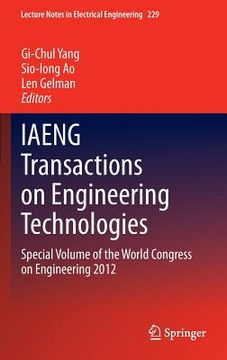 portada iaeng transactions on engineering technologies: special volume of the world congress on engineering 2012 (en Inglés)