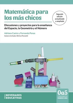 portada Matemática Para los más Chicos. Discusiones y Proyectos Para la Enseñanza del Espacio, la Geometría y el Número. 2º Edición Actualizada y Ampliada